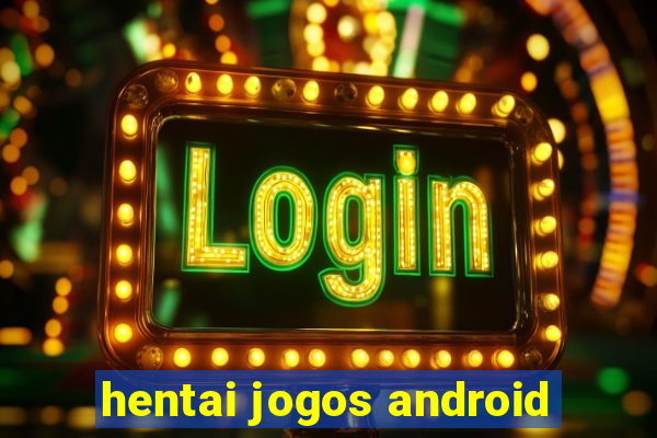 hentai jogos android